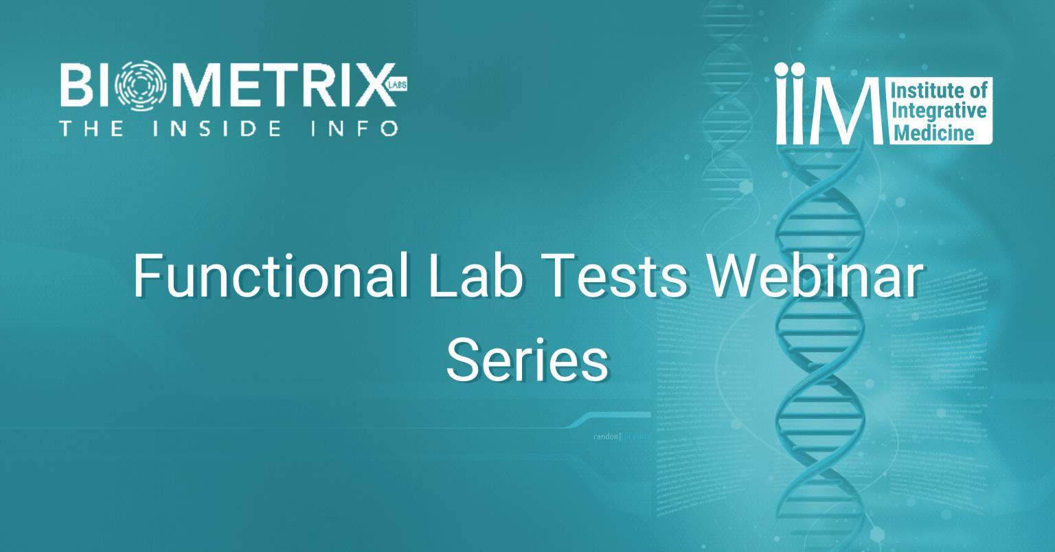 Functional Lab Tests Training Series Learn at the Institute of